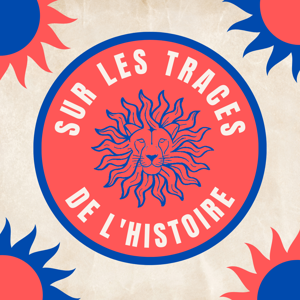 Sur Les Traces de l'Histoire