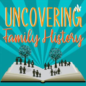 Uncovering Family History