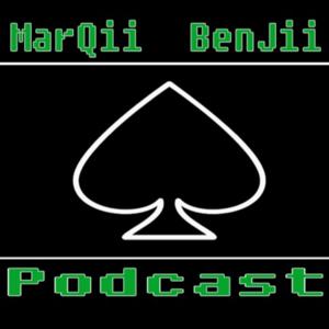 The MarQii BenJii Podcast