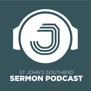 St John's Southend Sermon Podcast