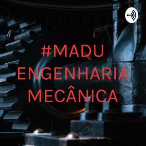 #MADU ENGENHARIA MECÂNICA