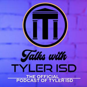 Talks with Tyler ISD