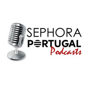 SEPHORA PORTUGAL - Podcasts Formação