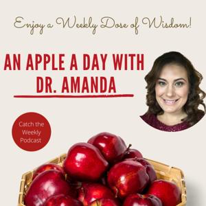 An Apple A Day With Dr. Amanda