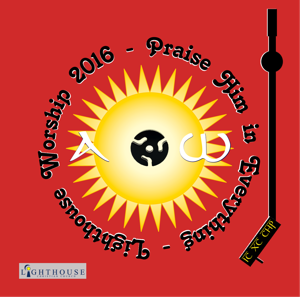Lighthouse Worship 2016 - Praise Him in Everything