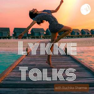 Lykke Talks - The Ruchika Show