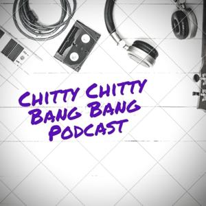 Chitty Chitty Bang Bang Podcast