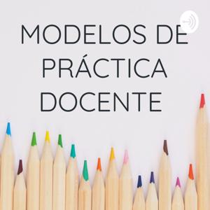 MODELOS DE PRÁCTICA DOCENTE