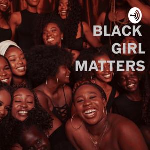 Black Girl Matters with Lacee Getter