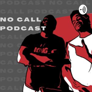 No Call Podcast