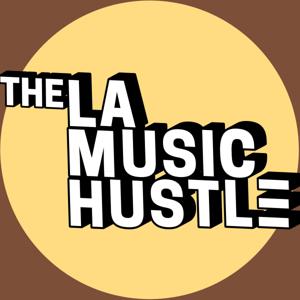 The L.A. Music Hustle