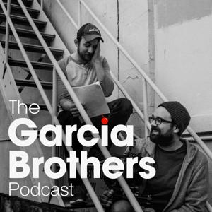 The Garcia Brothers Podcast