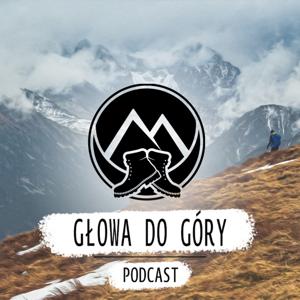 Głowa do góry - Chodź, opowiem Ci o górach! by Michał Siwek