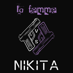 La Femme vs Nikita