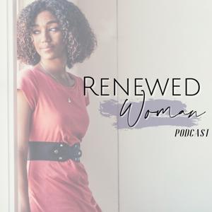 The Renewed Woman Podcast