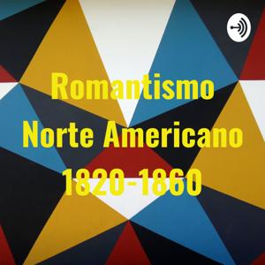 Romantismo Norte Americano 1820-1860