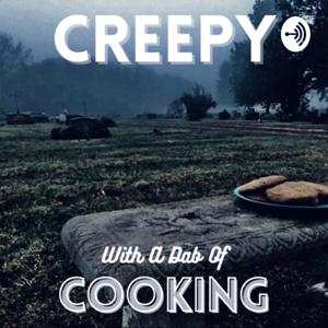 Creepy With A Dab Of Cooking