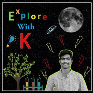 Explore With K