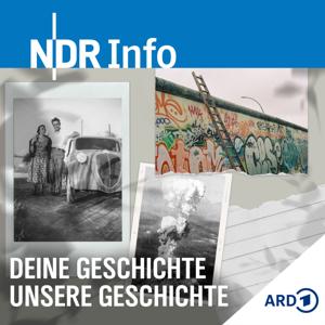 Deine Geschichte – unsere Geschichte by NDR Info