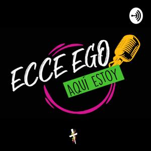 Ecce Ego - Aquí Estoy