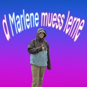 d Marlene muess lerne