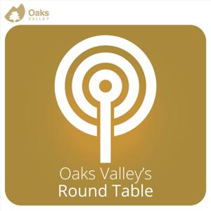 Oaks Valley’s Round Table