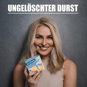 Ungelöschter Durst