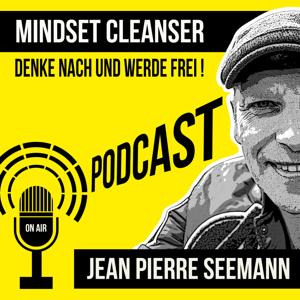 MINDSET CLEANSER (Denke nach und werde frei !)