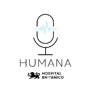 Humana - El Podcast del Hospital Británico