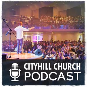 CityHill Church Podcast