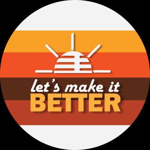 Let's Make It Better