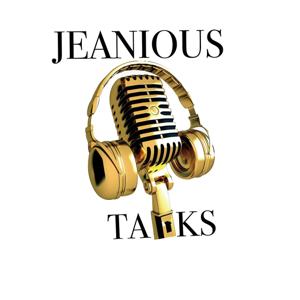 JEANIOUS TALKS