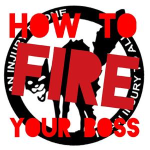 How To Fire Your Boss