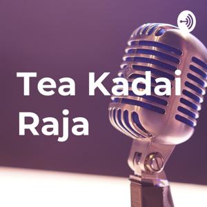 Tea Kadai Raja