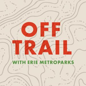 Off Trail with Erie MetroParks