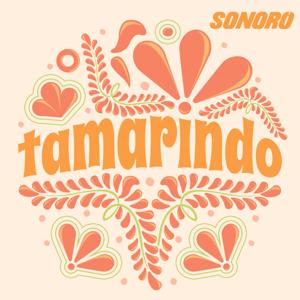 Tamarindo by Tamarindo | Sonoro