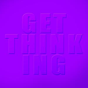 Get Thinking Podcast