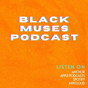 Black Muses Podcast