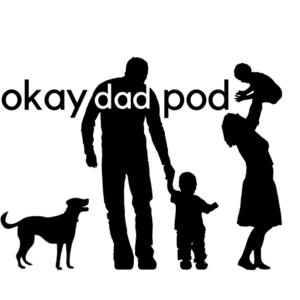 Okay Dad Pod