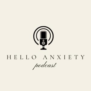 Hello Anxiety