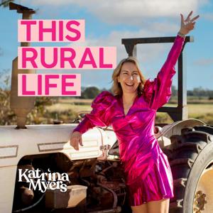 This Rural Life  with Katrina Myers