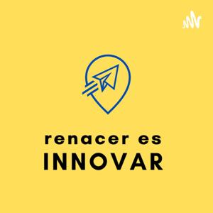 Renacer es Innovar