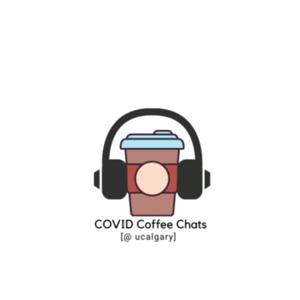 COVID Coffee Chats @UCalgary