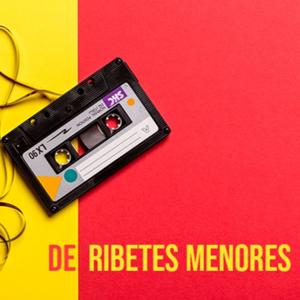De Ribetes Menores