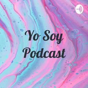 Yo Soy Podcast