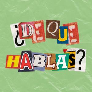 ¿De qué hablás?