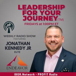 Leadership for Your Journey (TM) with Jonathan Kennedy Jr