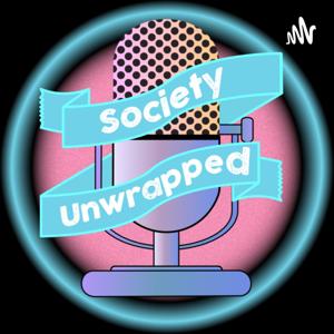Society Unwrapped
