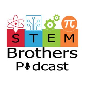 The STEM Brothers Podcast