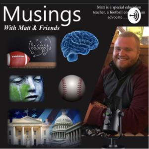 Musings with Matt and Friends
